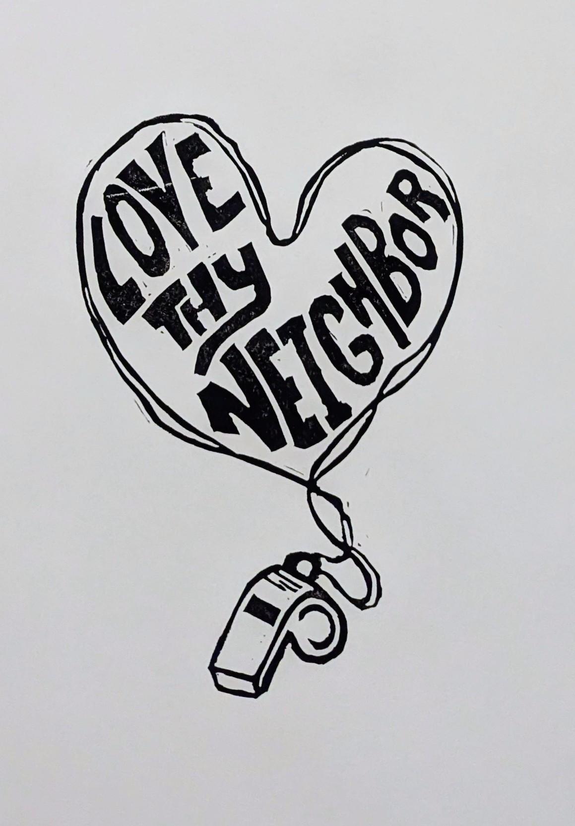 "Love Thy Neighbor" encircled in a heart-shape lanyard attached to a whistle